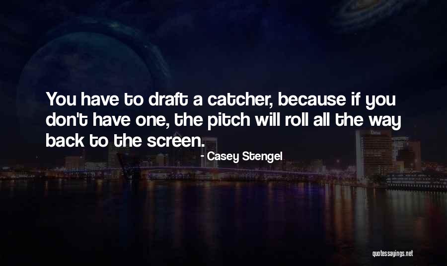 Boriss Quotes By Casey Stengel Boriss Quotes By Casey Stengel