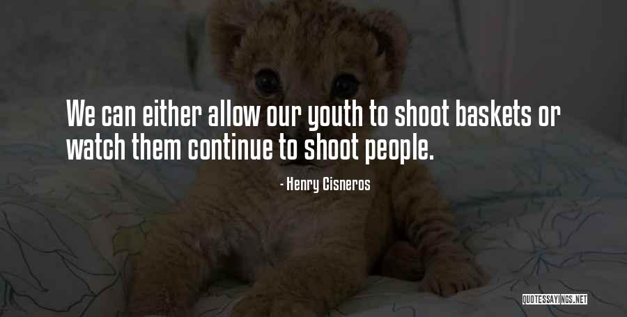 Boriti Se Quotes By Henry Cisneros Boriti Se Quotes By Henry Cisneros
