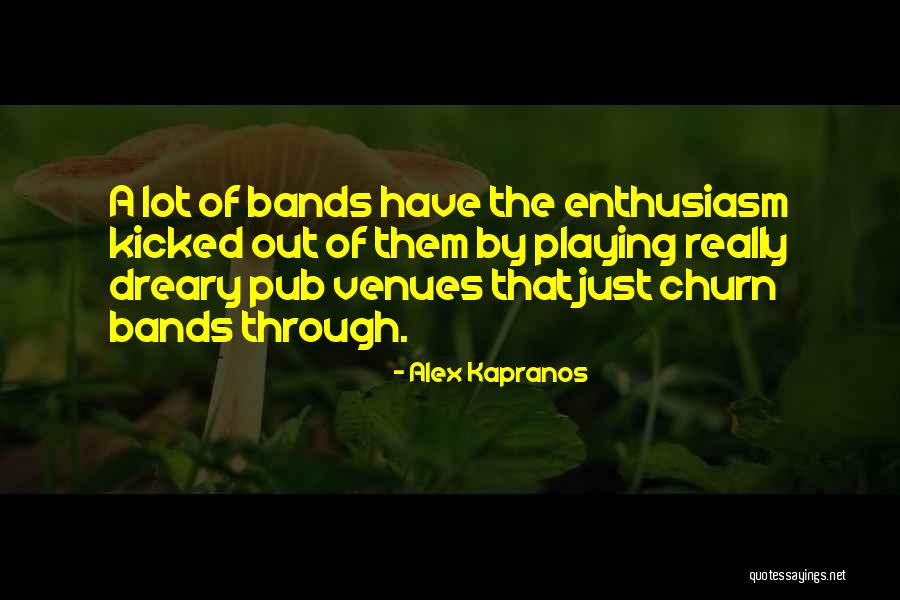 Borkai Gy Quotes By Alex Kapranos Borkai Gy Quotes By Alex Kapranos