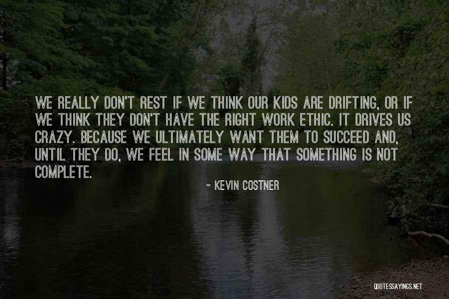 Borkelstraat Quotes By Kevin Costner Borkelstraat Quotes By Kevin Costner