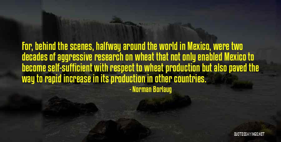 Borlaug Quotes By Norman Borlaug Borlaug Quotes By Norman Borlaug
