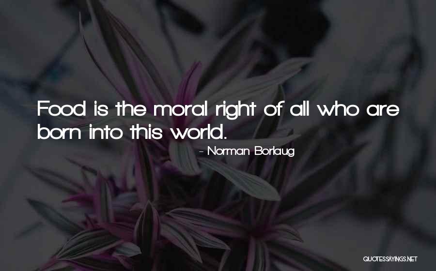 Borlaug Quotes By Norman Borlaug Borlaug Quotes By Norman Borlaug