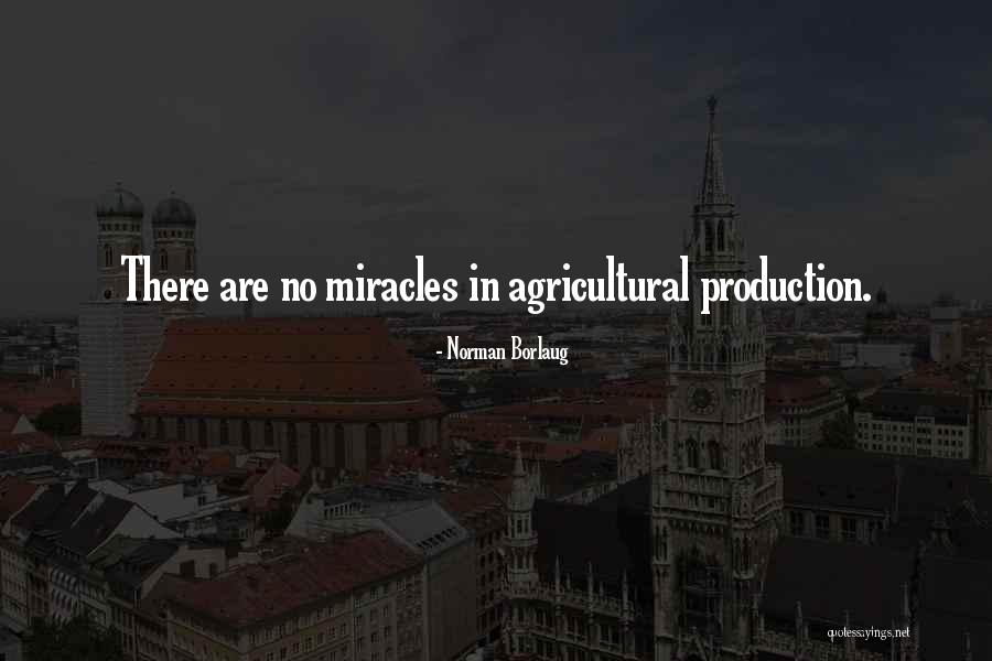 Borlaug Quotes By Norman Borlaug Borlaug Quotes By Norman Borlaug
