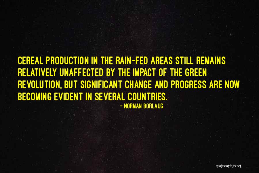 Borlaug Quotes By Norman Borlaug Borlaug Quotes By Norman Borlaug