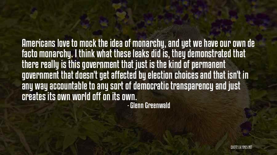Borlaug Scholarship Quotes By Glenn Greenwald