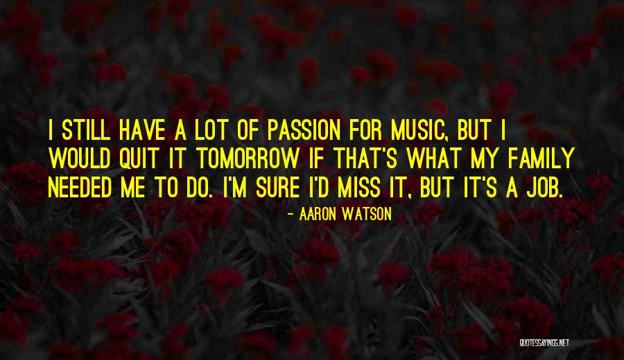 Borlung Quotes By Aaron Watson Borlung Quotes By Aaron Watson