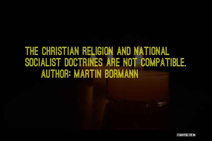 Bormann Quotes By Martin Bormann