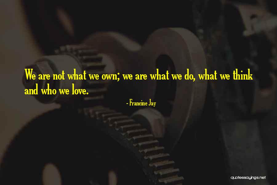 Bormioli Glasses Quotes By Francine Jay