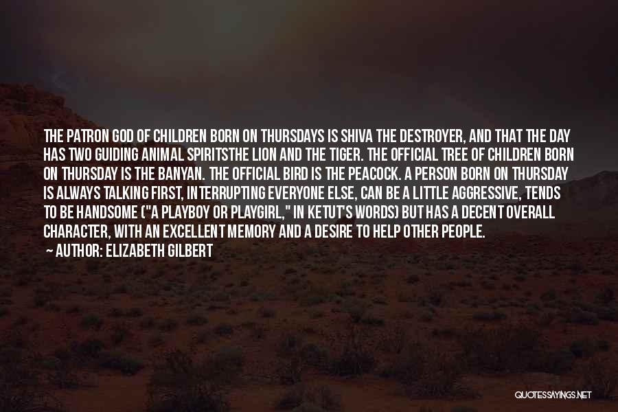 Born A Lion Quotes By Elizabeth Gilbert