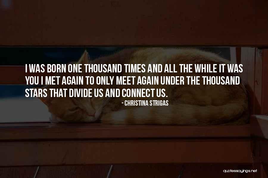 Born Again Quotes By Christina Strigas