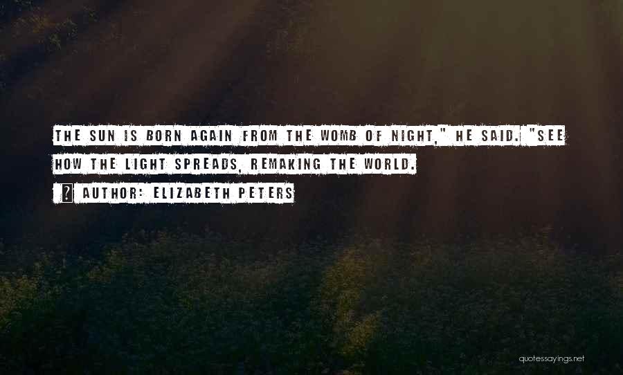 Born Again Quotes By Elizabeth Peters