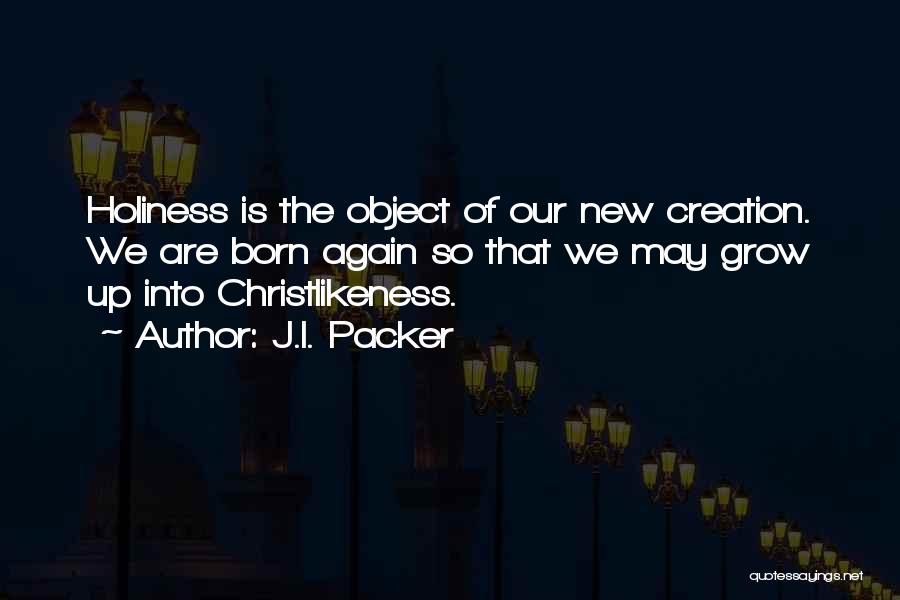 Born Again Quotes By J.I. Packer