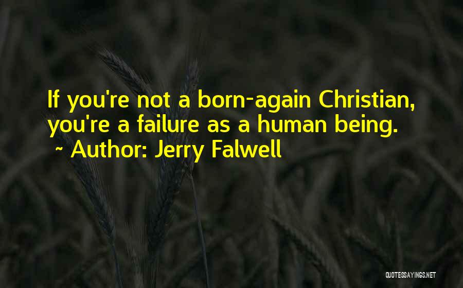 Born Again Quotes By Jerry Falwell