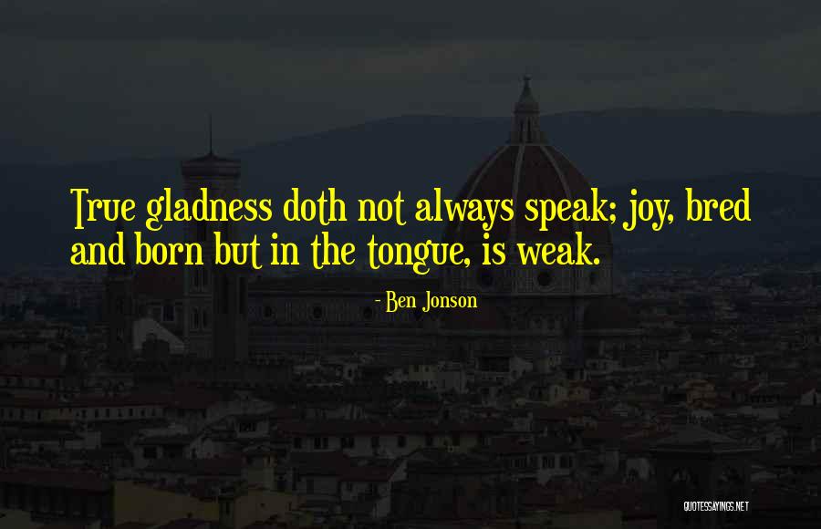 Born And Bred Quotes By Ben Jonson Born And Bred Quotes By Ben Jonson