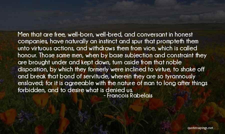 Born And Bred Quotes By Francois Rabelais