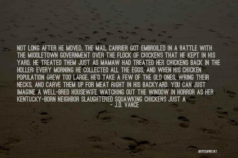 Born And Bred Quotes By J.D. Vance Born And Bred Quotes By J.D. Vance