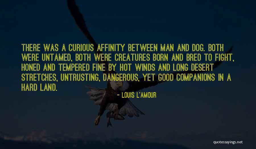 Born And Bred Quotes By Louis L'Amour