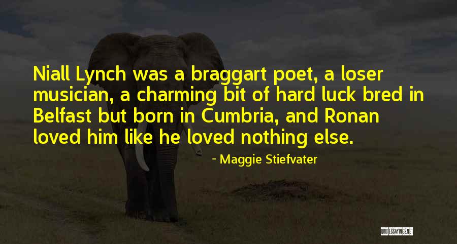 Born And Bred Quotes By Maggie Stiefvater Born And Bred Quotes By Maggie Stiefvater
