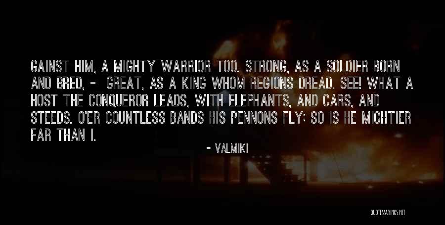 Born And Bred Quotes By Valmiki Born And Bred Quotes By Valmiki