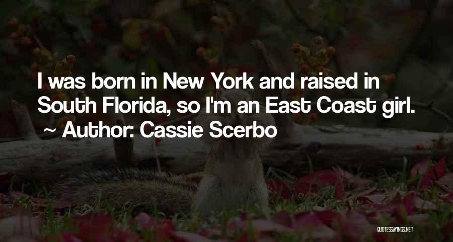 Born And Raised In The South Quotes By Cassie Scerbo