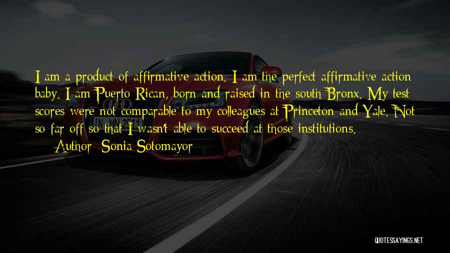 Born And Raised In The South Quotes By Sonia Sotomayor