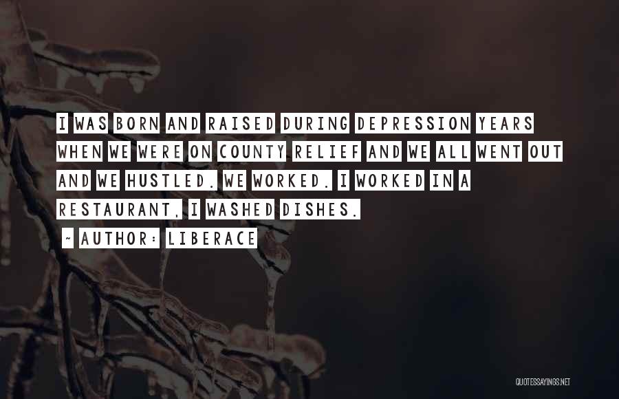 Born And Raised Quotes By Liberace