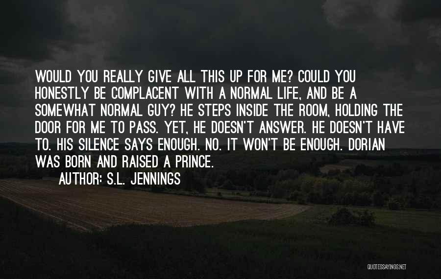 Born And Raised Quotes By S.L. Jennings