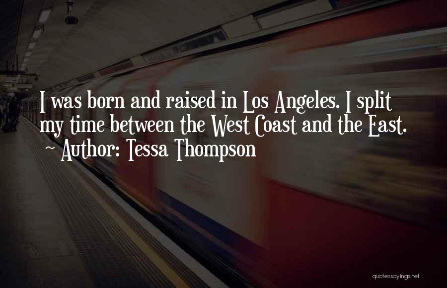 Born And Raised Quotes By Tessa Thompson