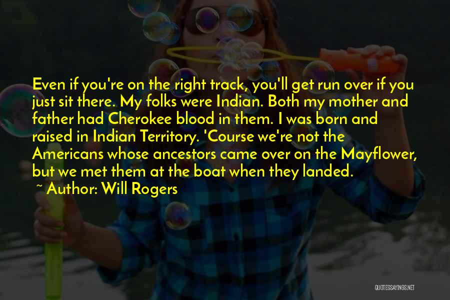 Born And Raised Quotes By Will Rogers