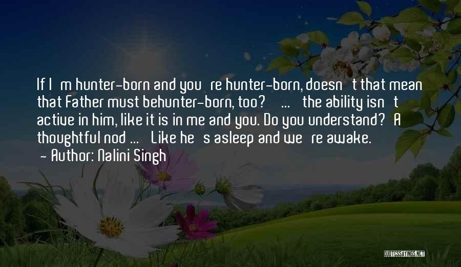 Born Asleep Quotes By Nalini Singh
