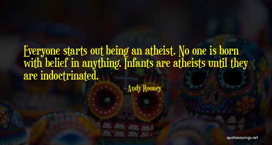 Born Atheist Quotes By Andy Rooney Born Atheist Quotes By Andy Rooney