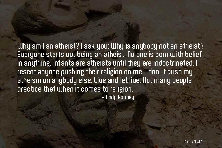 Born Atheist Quotes By Andy Rooney Born Atheist Quotes By Andy Rooney