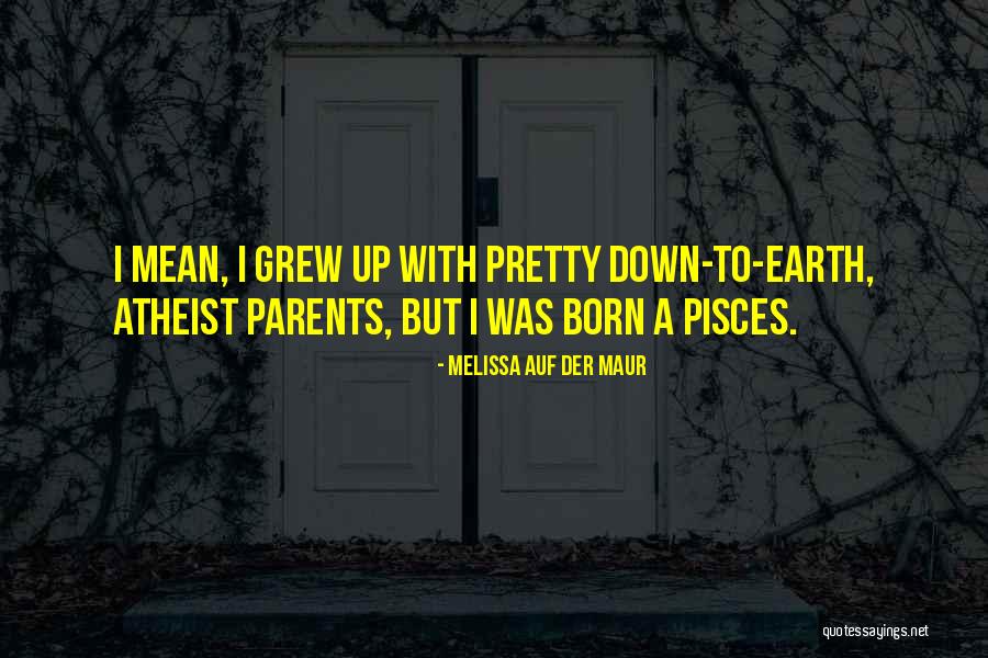 Born Atheist Quotes By Melissa Auf Der Maur Born Atheist Quotes By Melissa Auf Der Maur