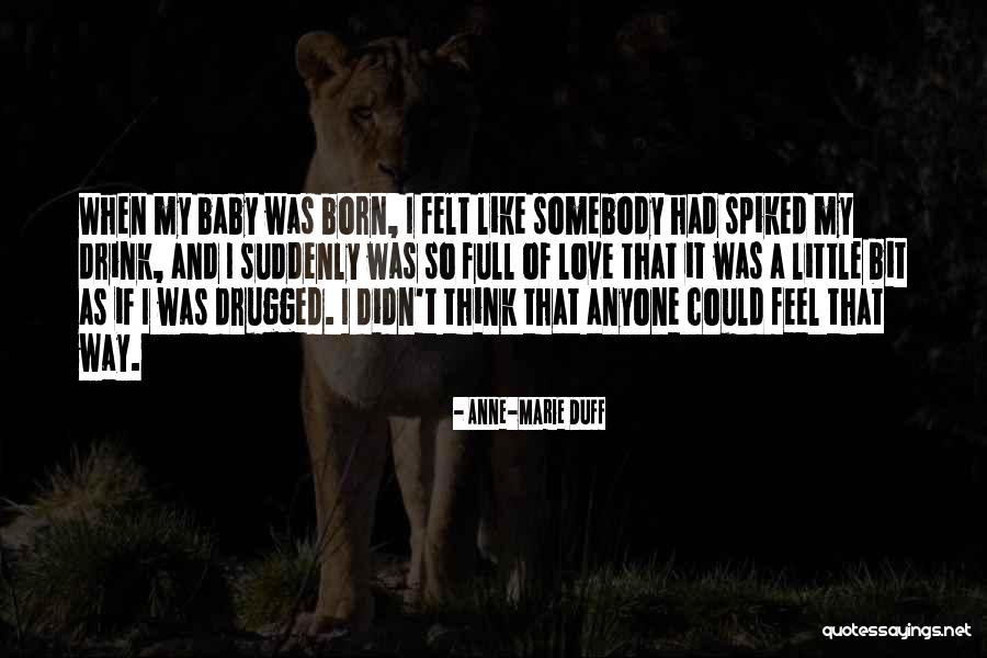 Born Baby Quotes By Anne-Marie Duff Born Baby Quotes By Anne-Marie Duff