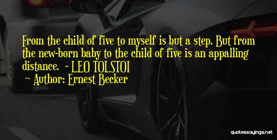 Born Baby Quotes By Ernest Becker