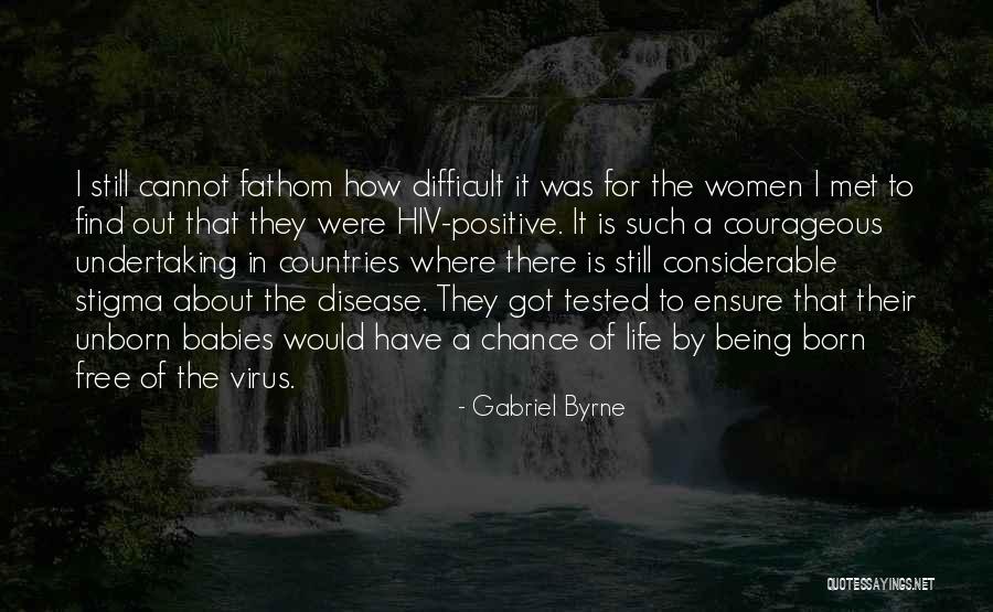Born Baby Quotes By Gabriel Byrne Born Baby Quotes By Gabriel Byrne