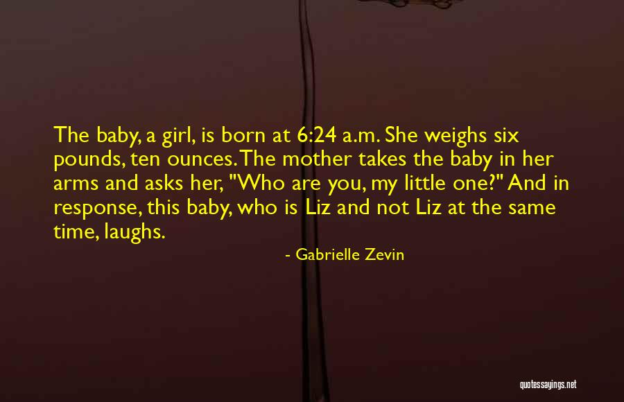 Born Baby Quotes By Gabrielle Zevin