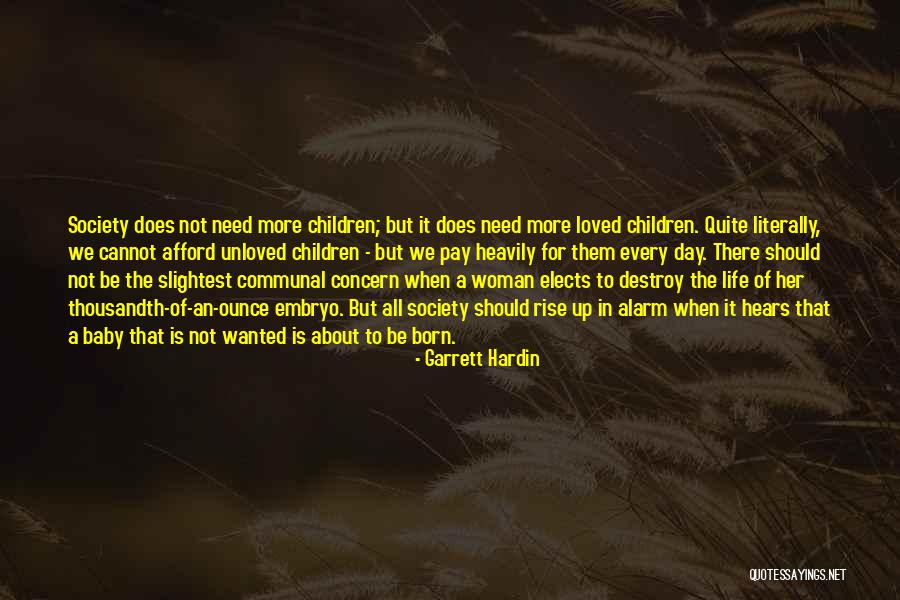 Born Baby Quotes By Garrett Hardin