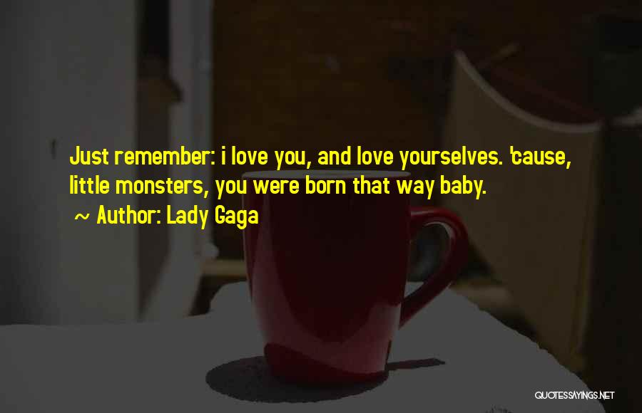 Born Baby Quotes By Lady Gaga