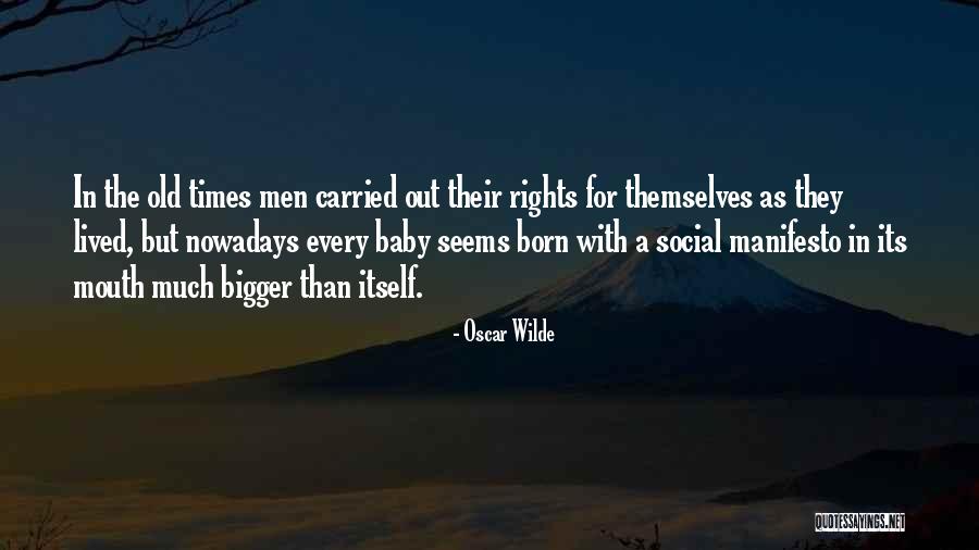 Born Baby Quotes By Oscar Wilde