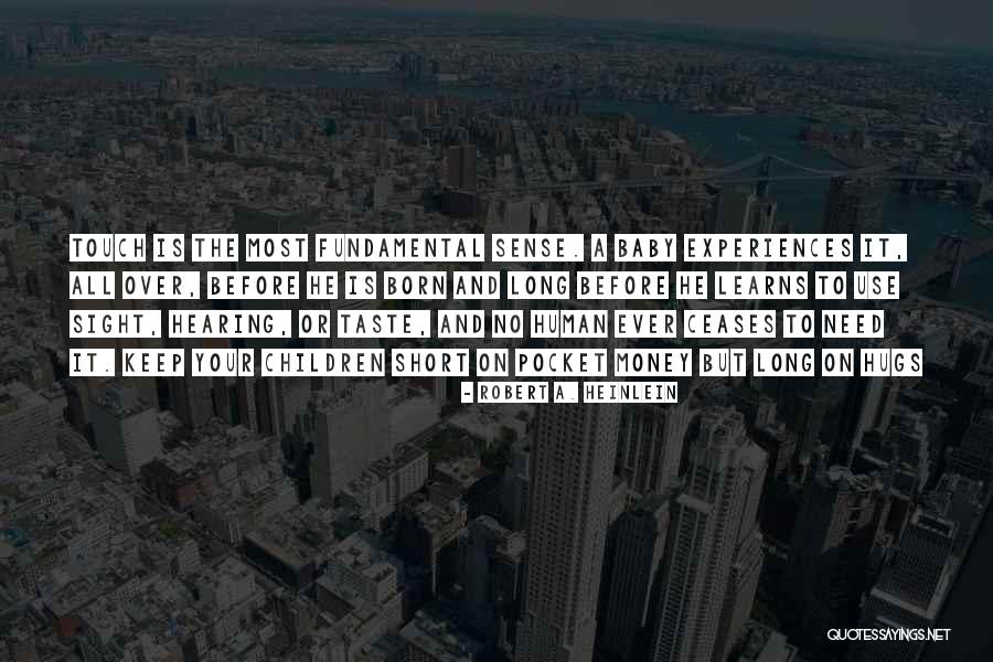 Born Baby Quotes By Robert A. Heinlein Born Baby Quotes By Robert A. Heinlein