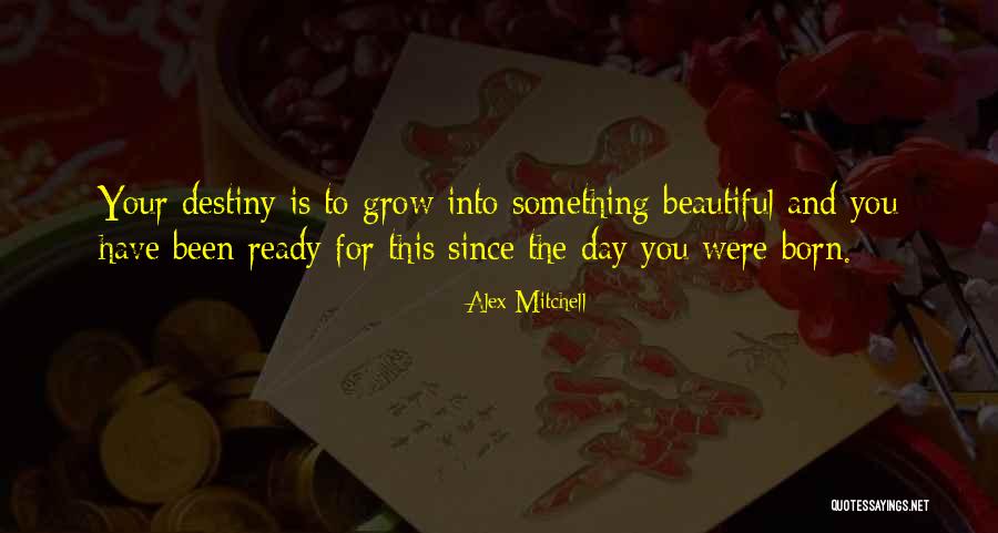 Born Beautiful Quotes By Alex Mitchell Born Beautiful Quotes By Alex Mitchell