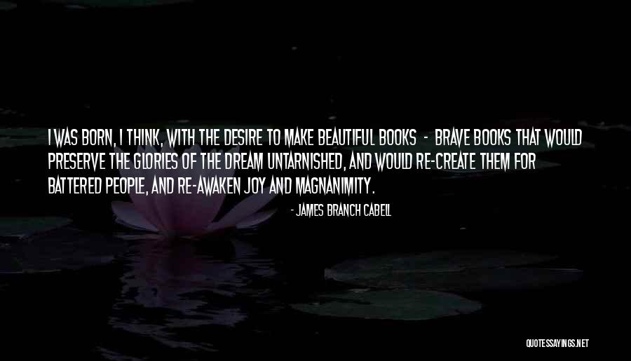 Born Beautiful Quotes By James Branch Cabell Born Beautiful Quotes By James Branch Cabell