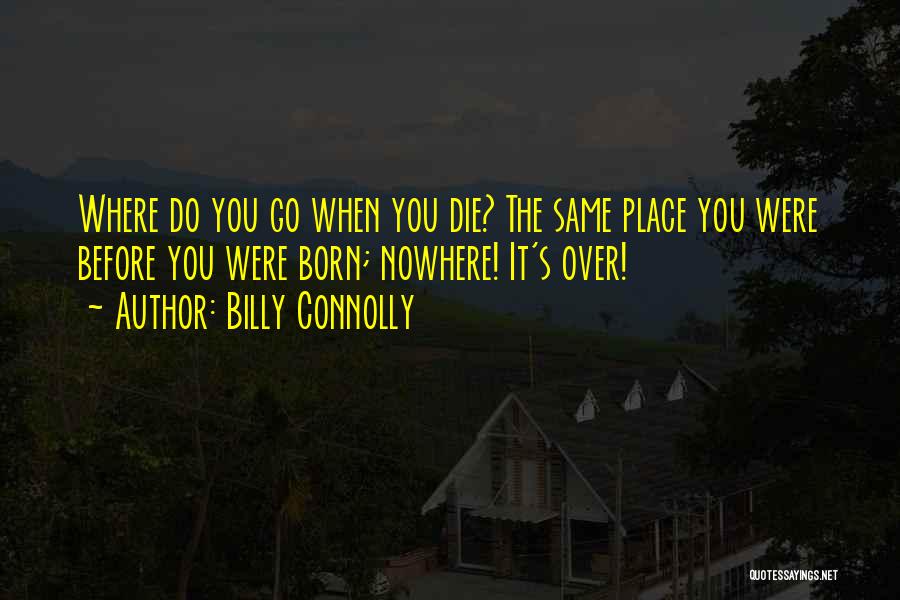 Born Before Quotes By Billy Connolly