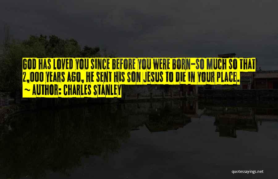 Born Before Quotes By Charles Stanley