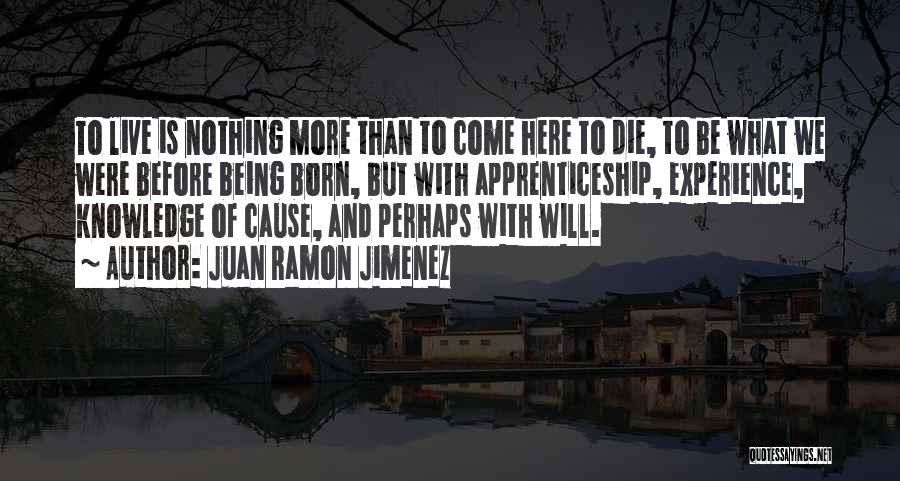 Born Before Quotes By Juan Ramon Jimenez