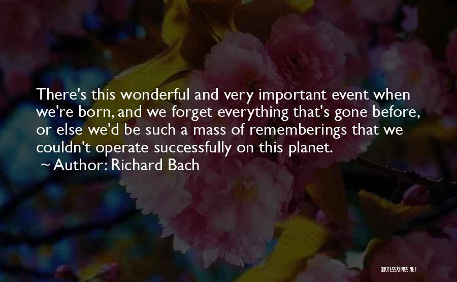 Born Before Quotes By Richard Bach