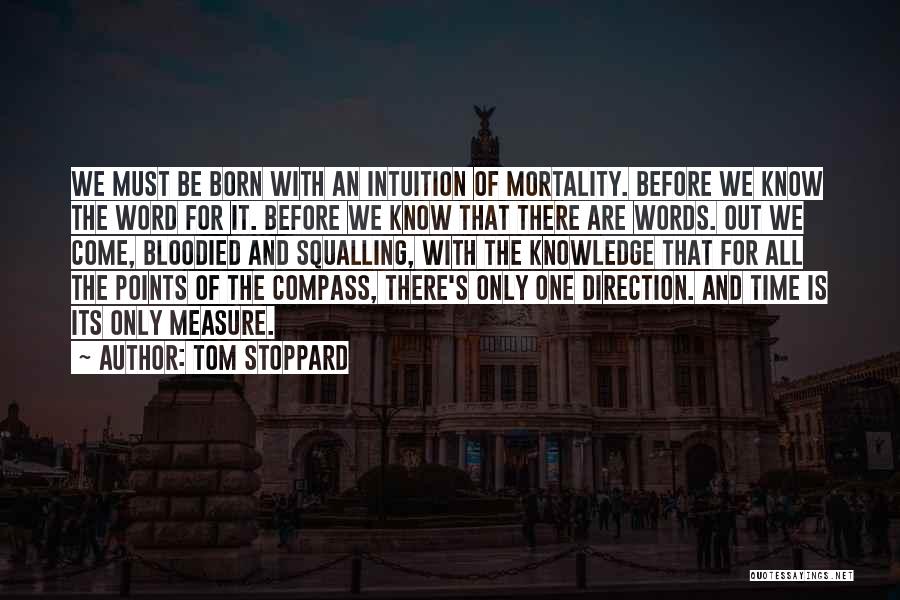 Born Before Quotes By Tom Stoppard