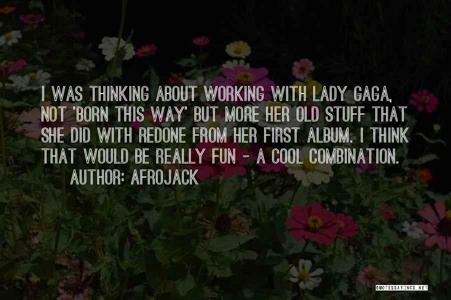 Born Cool Quotes By Afrojack