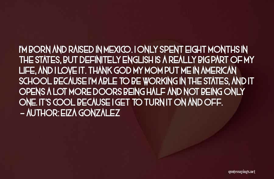 Born Cool Quotes By Eiza Gonzalez